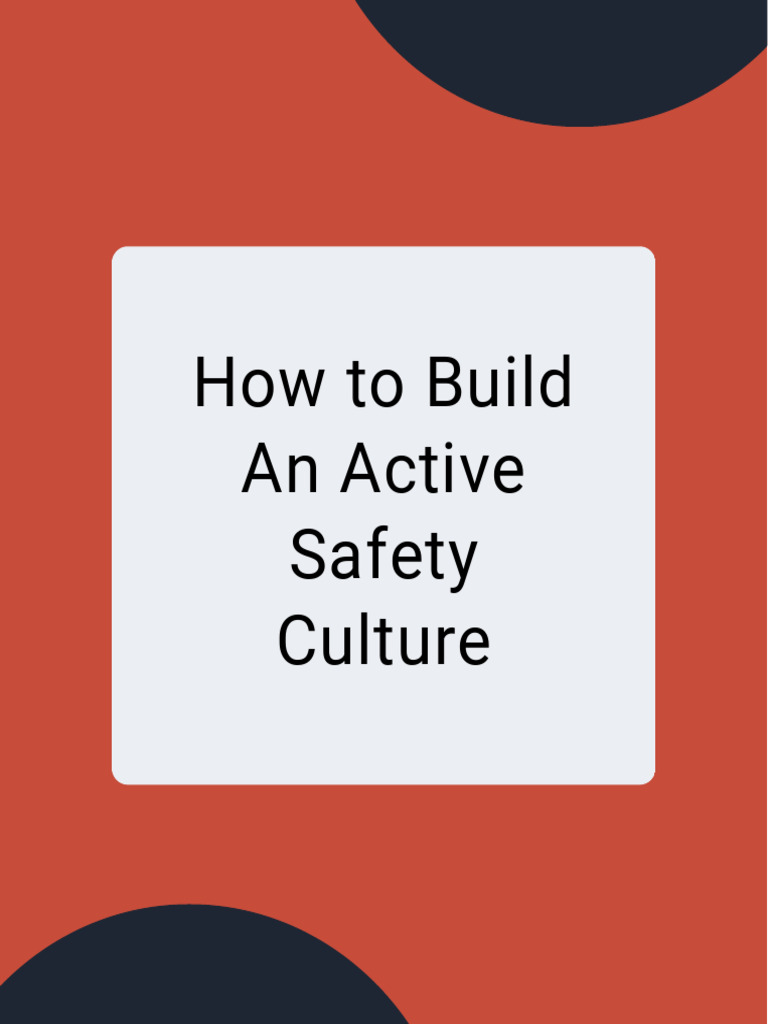How To Build An Active Safety Culture 1685047278 | PDF