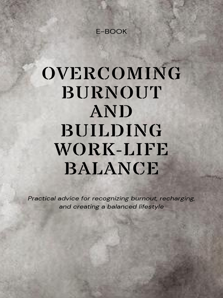 Burnout Recovery & Work-Life Balance Guide | PDF | Occupational Burnout ...