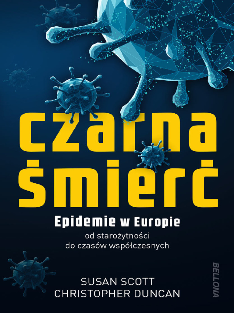 Scott Susan - Czarna Śmierć. Epidemie W Europie Od Czasów Starożytności ...