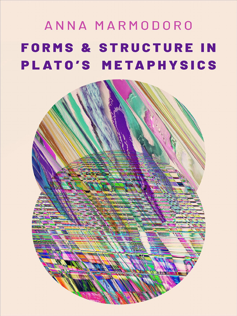 Plato's Metaphysics: Forms and Structure | PDF | Metaphysics | Plato
