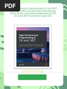 High-Performance Programming in C# and .NET: Understand the nuts and bolts of developing robust, faster, and resilient applications in C# 10.0 and .NET 6 1st Edition Jason Alls - Read the ebook online or download it to own the complete version