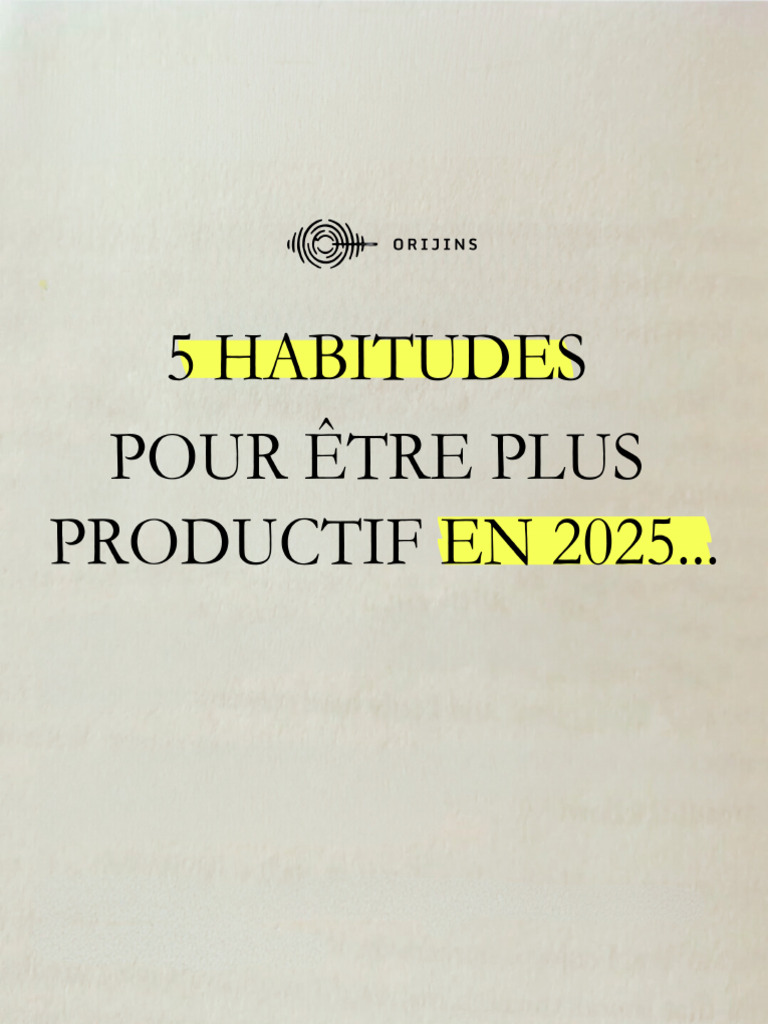 5 Habitudes Pour Tre Plus Productif en 2025 1738392851 | PDF