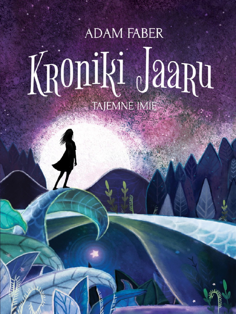04 - Kroniki Jaaru. Tajemne Imię - Adam Faber | PDF