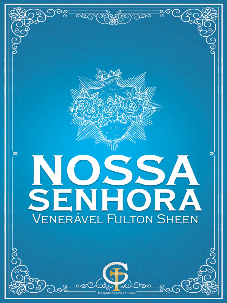Nossa Senhora - Fulton Sheen | PDF | Maria, mãe de Jesus | Jesus