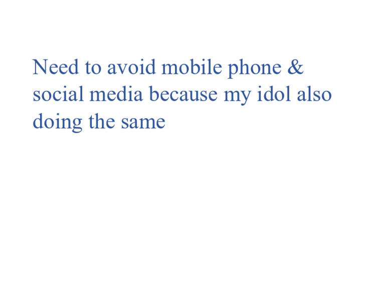 Need To Avoid Mobile Phone & Social Media Because My Idol Also Doing ...