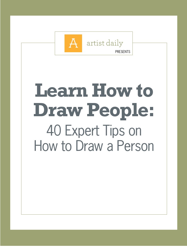 Learn How To Draw People - 40 Expert Tips On How To Draw A Person | PDF