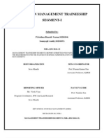 Report On Management Traineeship Segment-I: Submitted By: P.Krishna Bharath Varma (10201034) Soumyajit Auddy (10201053)