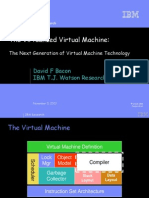 The Virtualized Virtual Machine:: David F Bacon IBM T.J. Watson Research Center