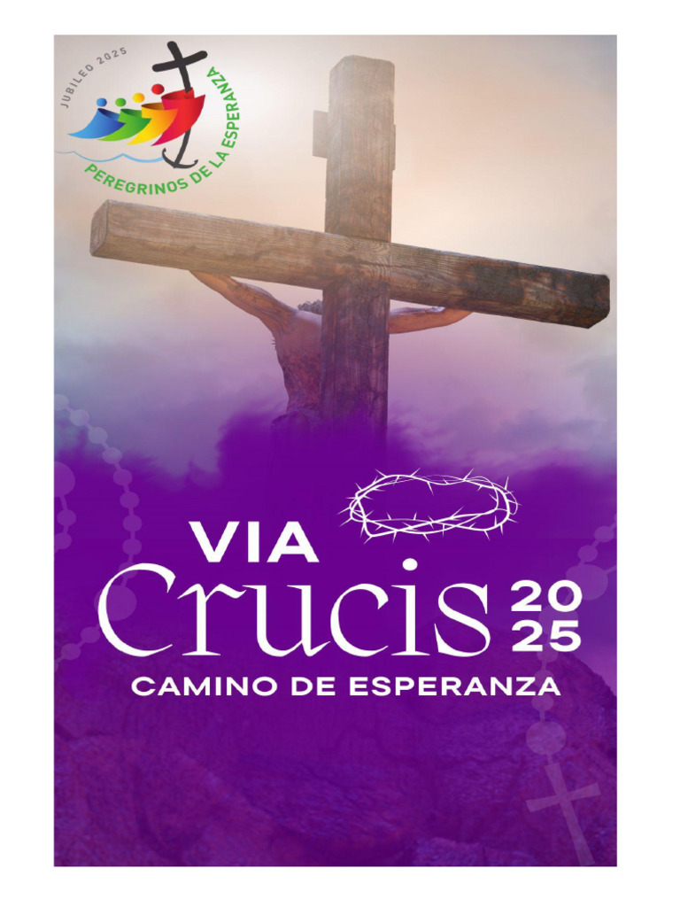 Guía del Vía Crucis 2025: Esperanza y Fe | PDF | Jesús | María, madre ...