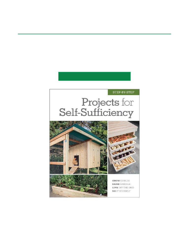 Read Step by Step Projects For Self Sufficiency Grow Edibles Raise ...