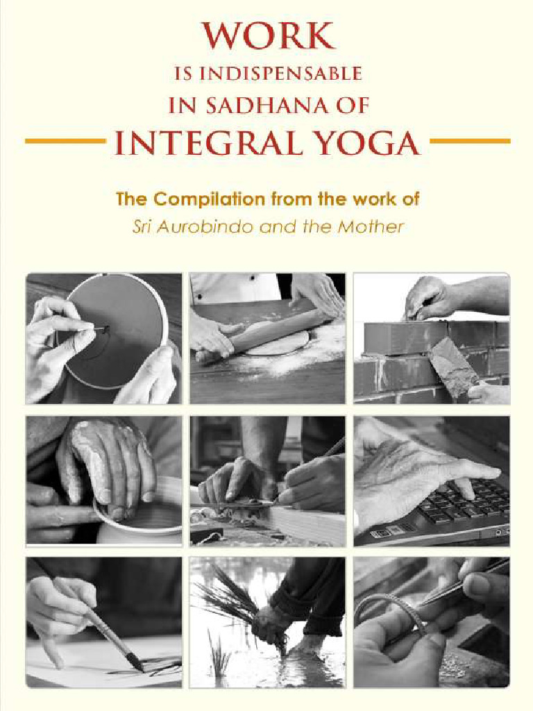 39 Work Is Indispensable in Sadhana of Integral Yoga | PDF | Spirituality