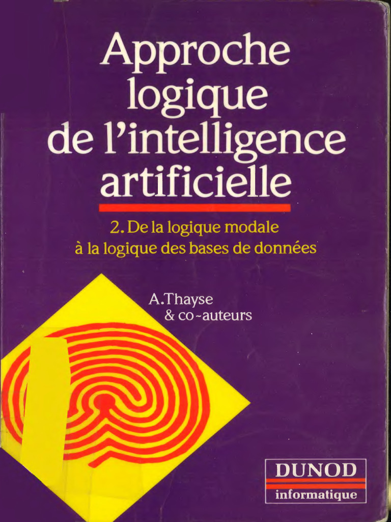 Approche Logique de Lintelligence Artificielle Tome 2 de La Logique ...