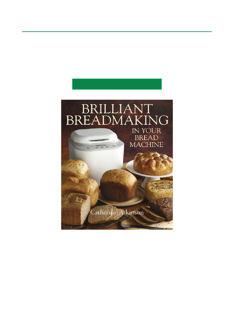 Explore Brilliant Breadmaking in Your Bread Machine High-Quality ...
