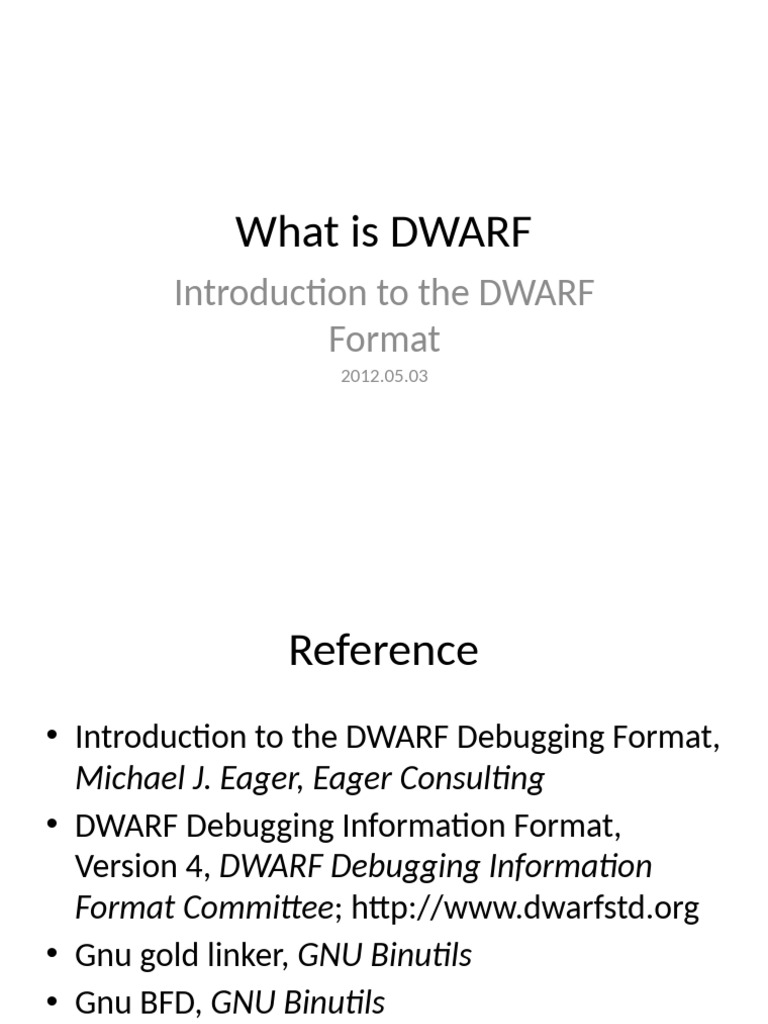 Introduction to DWARF Debugging Format | PDF | Software | Computer ...