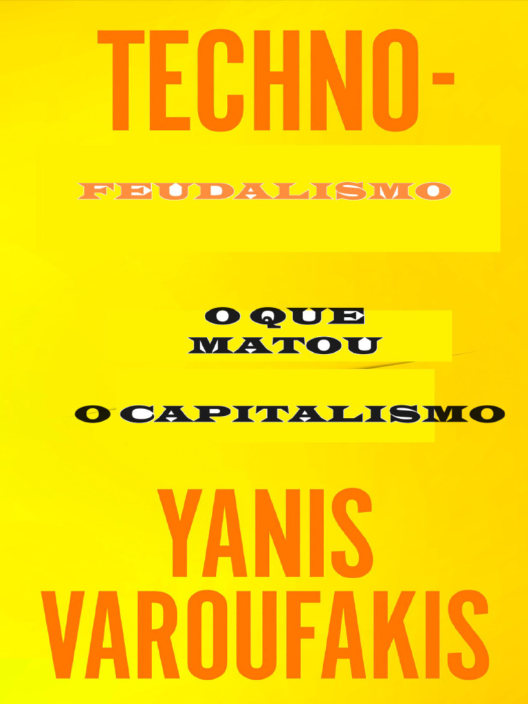 VAROUFAKIS Technofeudalismo | PDF | Albert Einstein | Servidão