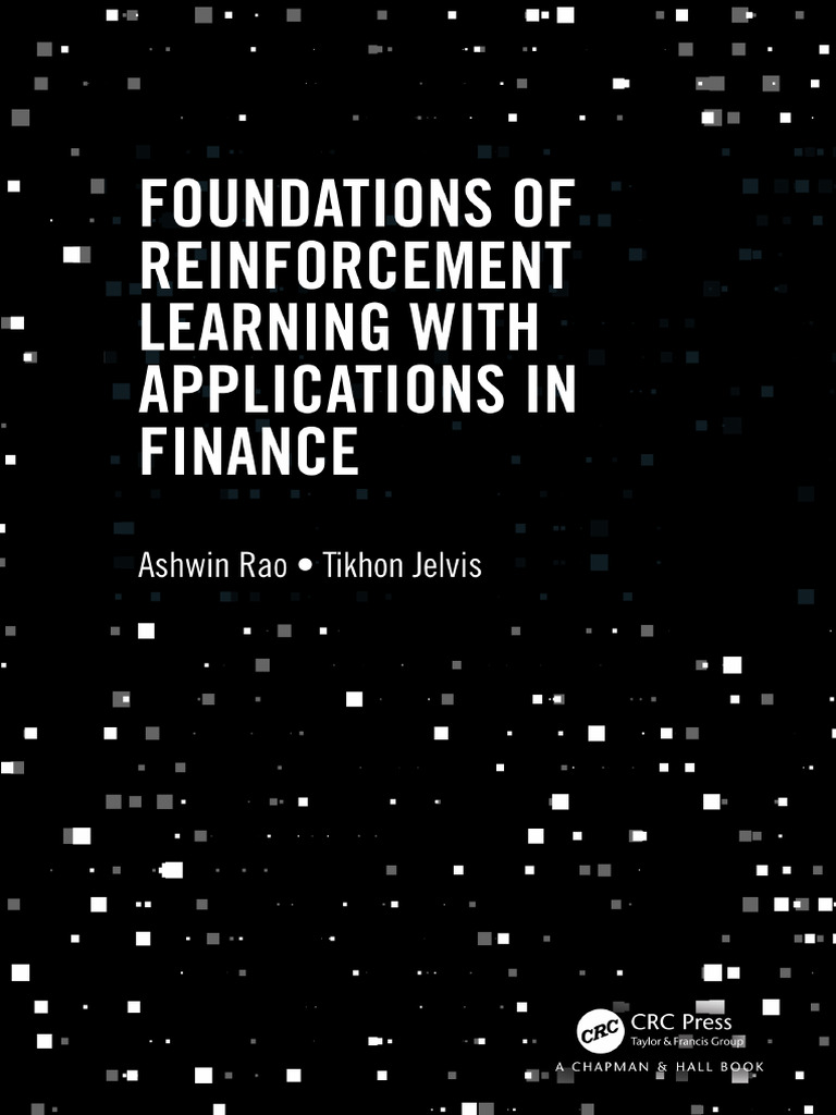 Ashwin Rao, Tikhon Jelvis - Foundations of Reinforcement Learning With ...