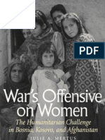 War's Offensive On Women - The Humanitarian Challenge in Bosnia, Kosovo, and Afghanistan by Julie A. Mertus (2000)