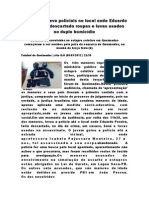 Hoje menor leva policiais no local onde Eduardo deveria ter descartado roupas e luvas usados no duplo homicídio