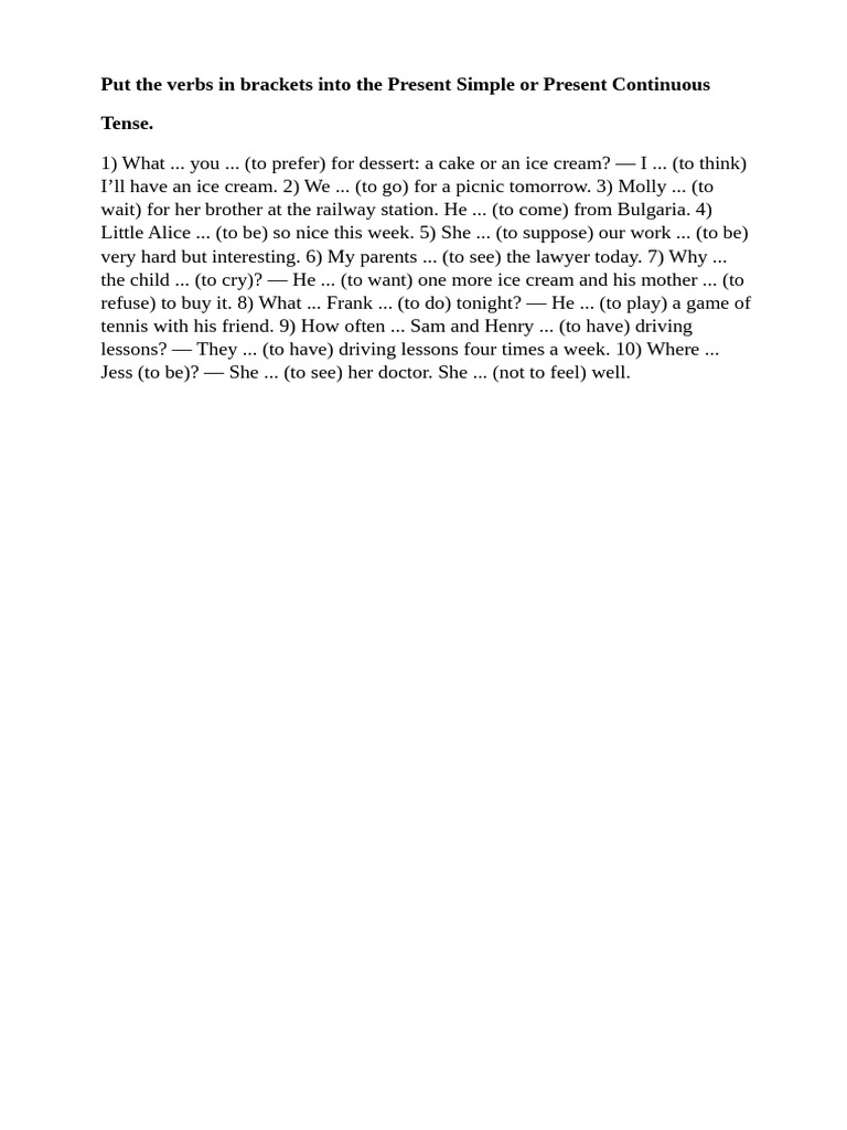 Put The Verbs in Brackets Into The Present Simple or Present Continuous ...