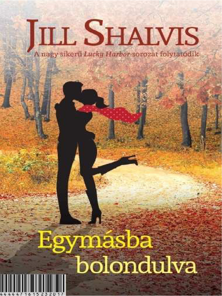 Jill Shalvis Lucky Harbor 3. Egymásba Bolondulva PDF
