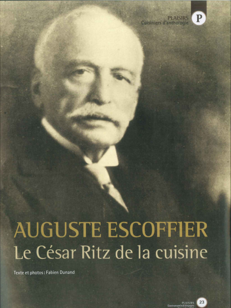 Auguste Escoffier - Le Cesar Ritz de La Cuidine | PDF