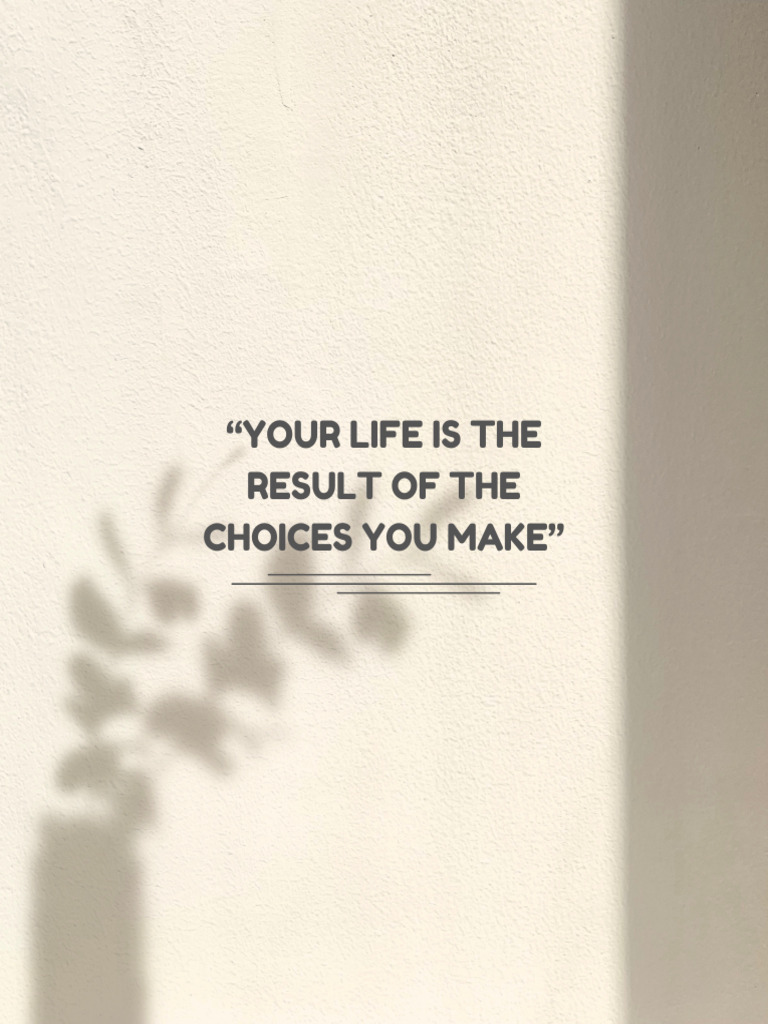 Choices Shape Your Life Outcomes | PDF