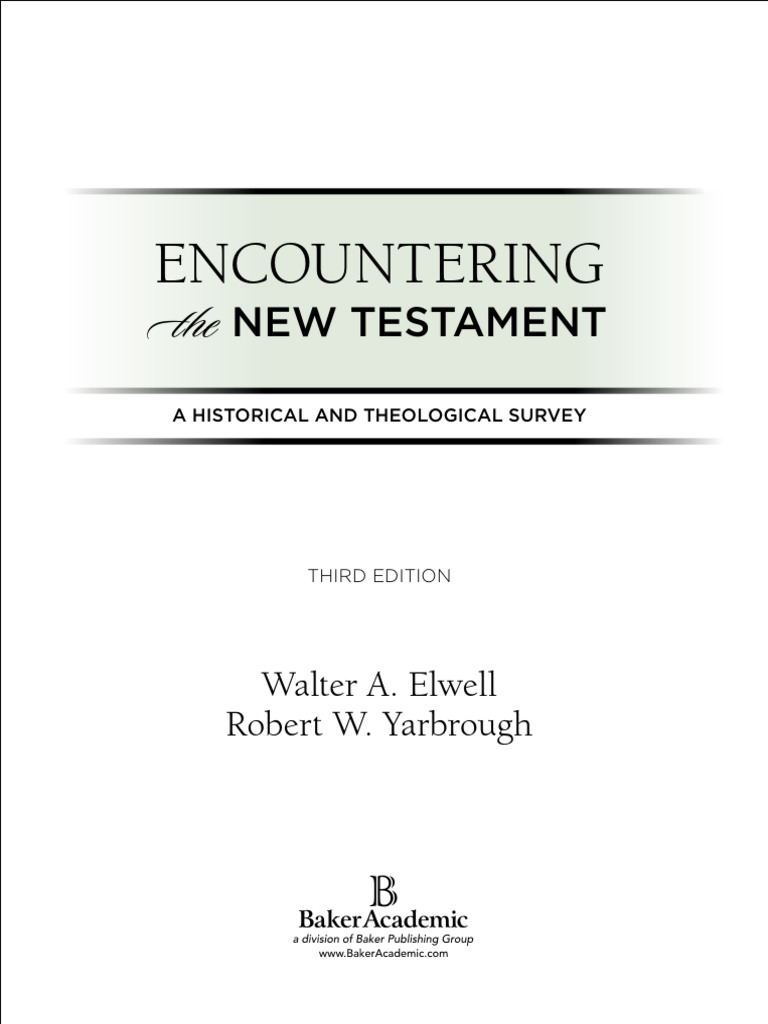 Encountering The NT - Elwell & Yarbrough | PDF | Jesus | Bible