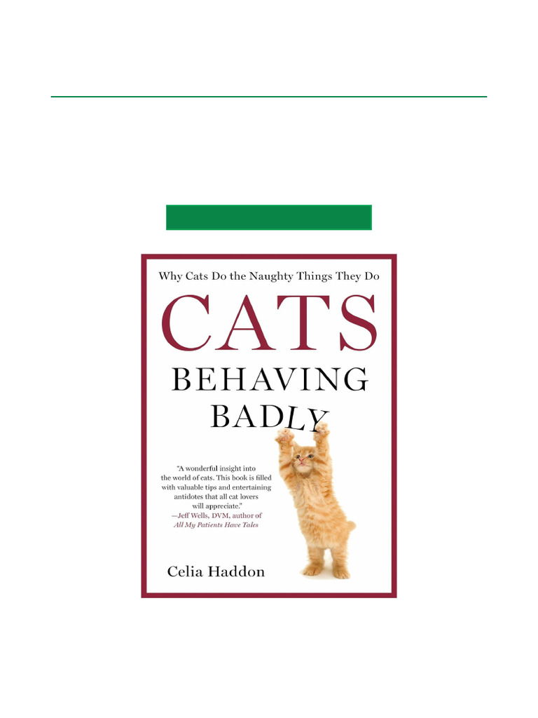 Ultimate Pick Cats Behaving Badly Why Cats Do The Naughty Things They ...