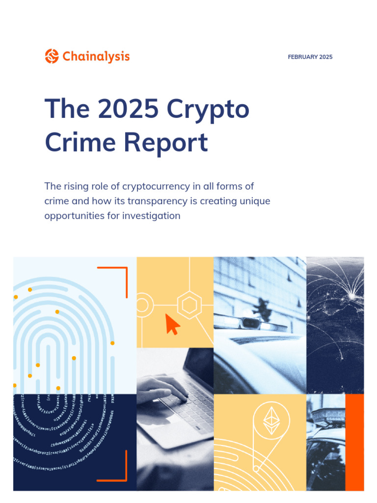 2025 Crypto Crime Report Insights | PDF | Cryptocurrency | Cybercrime