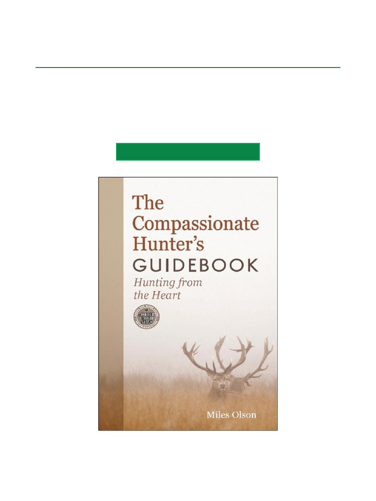 Read The Compassionate Hunter's Guidebook Hunting From The Heart Secure ...