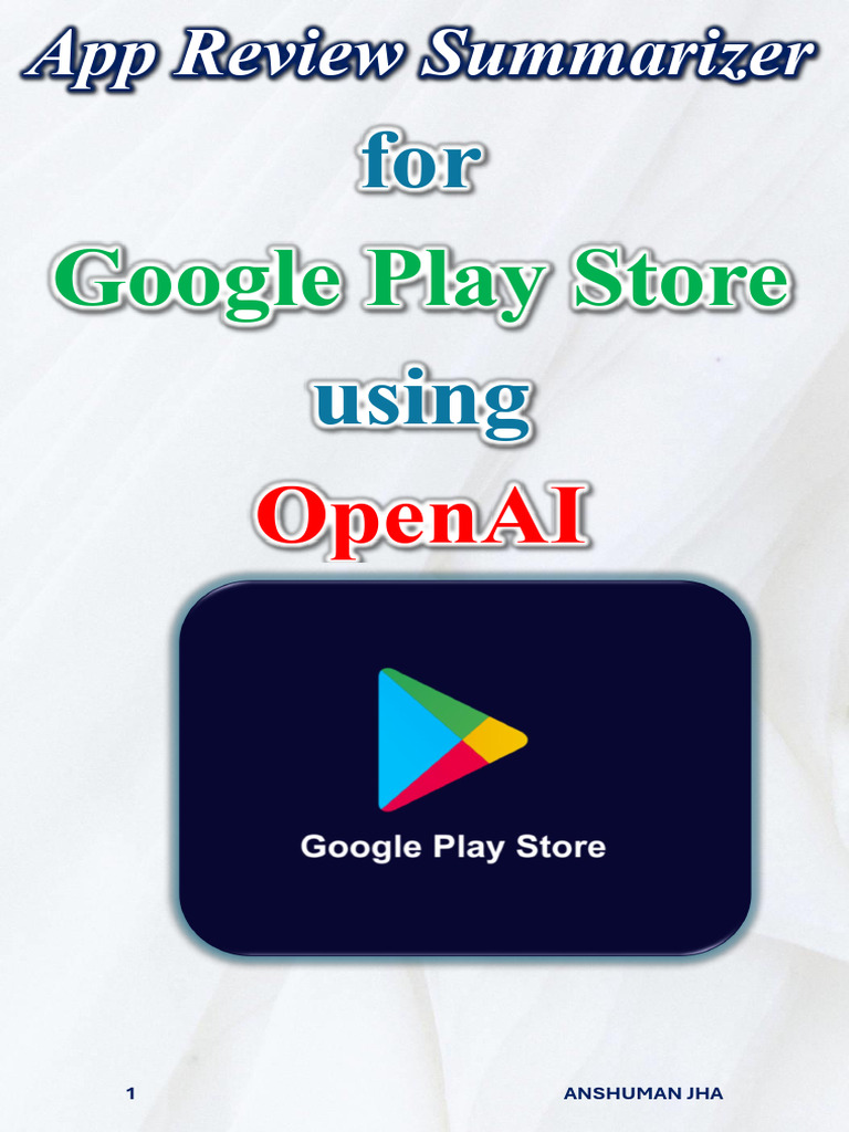 Google Play Store Review Summarizer | PDF | Google Play | Software ...