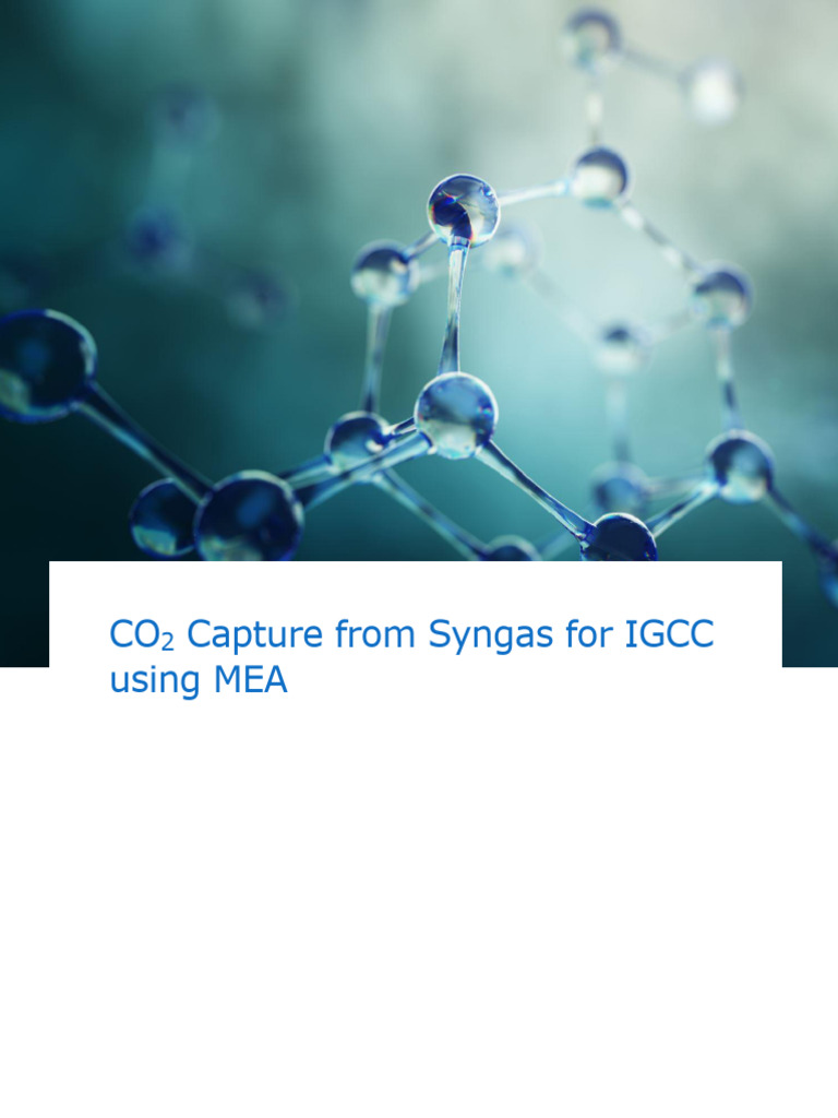 CO2 Capture From Syngas For IGCC Using MEA With HYSYS | PDF | Carbon ...