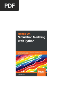 Hands On Simulation Modeling With Python Develop Simulation Models to Get Accurate Results and Enhance Decision Making Processes 1st Edition by Giuseppe Ciaburro 1838985093 9781838985097instant download