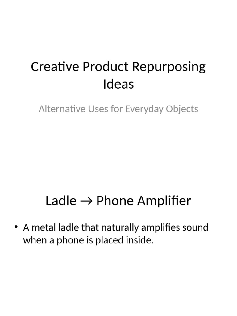Creative Product Repurposing Ideas | PDF