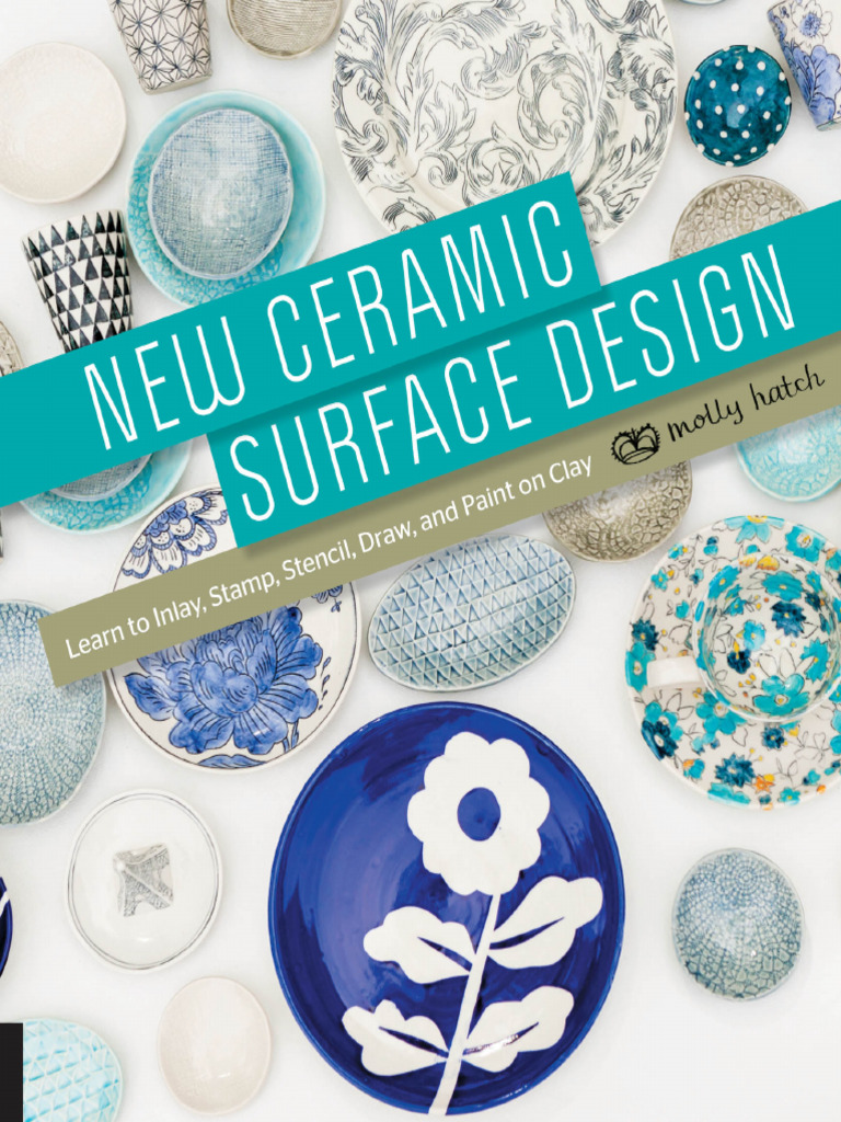 New Ceramic Surface Design Learn To Inlay Stamp Stencil Draw and Paint ...