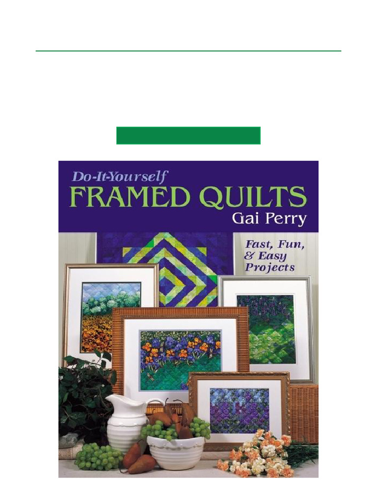 Do It Yourself Framed Quilts Fast, Fun & Easy Projects Best Quality ...