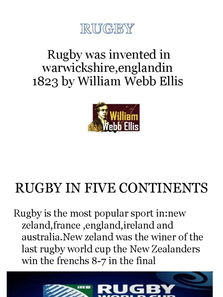 Rugby Was Invented in Warwickshire, Englandin 1823 by William b