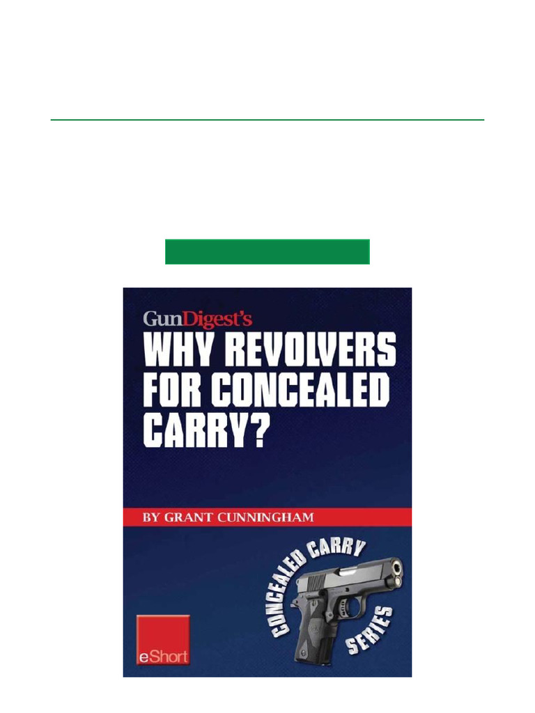 Gun Digests Why Revolvers For Concealed Carry? Eshort Why Would Someone ...