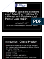 The Use of Spinal Mobilizations As An Adjunct To Treatment For A Woman With Patellofemoral Pain: A Case Report