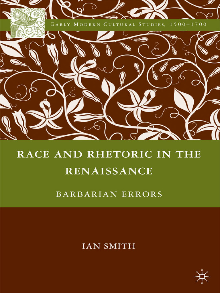 (Early Modern Cultural Studies) Ian Smith (Auth.) - Race and Rhetoric ...