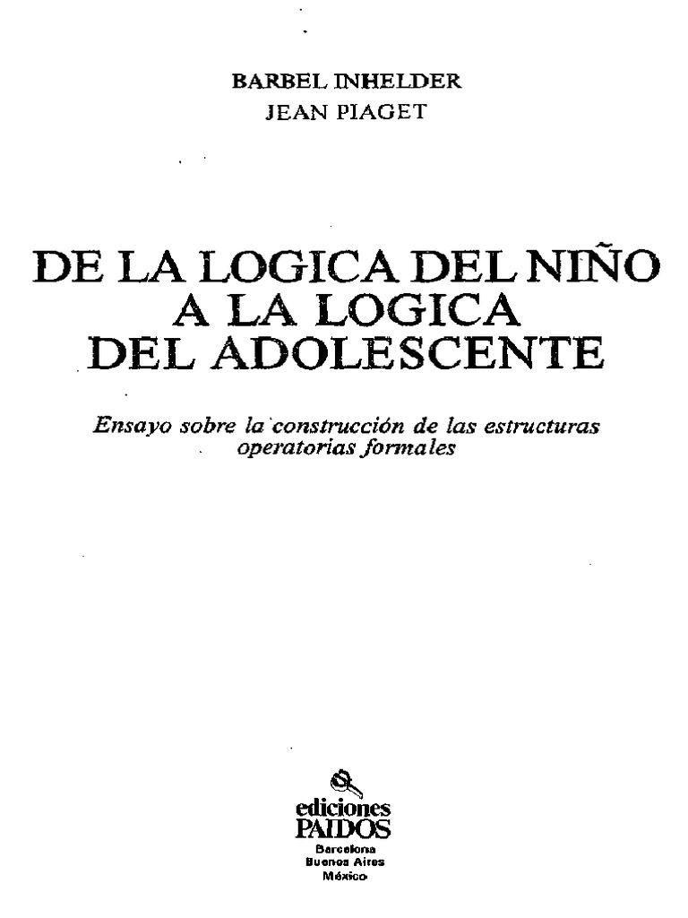De La Logica Del Nino A La Logi Inhelder B y Piaget J.compressed | PDF ...