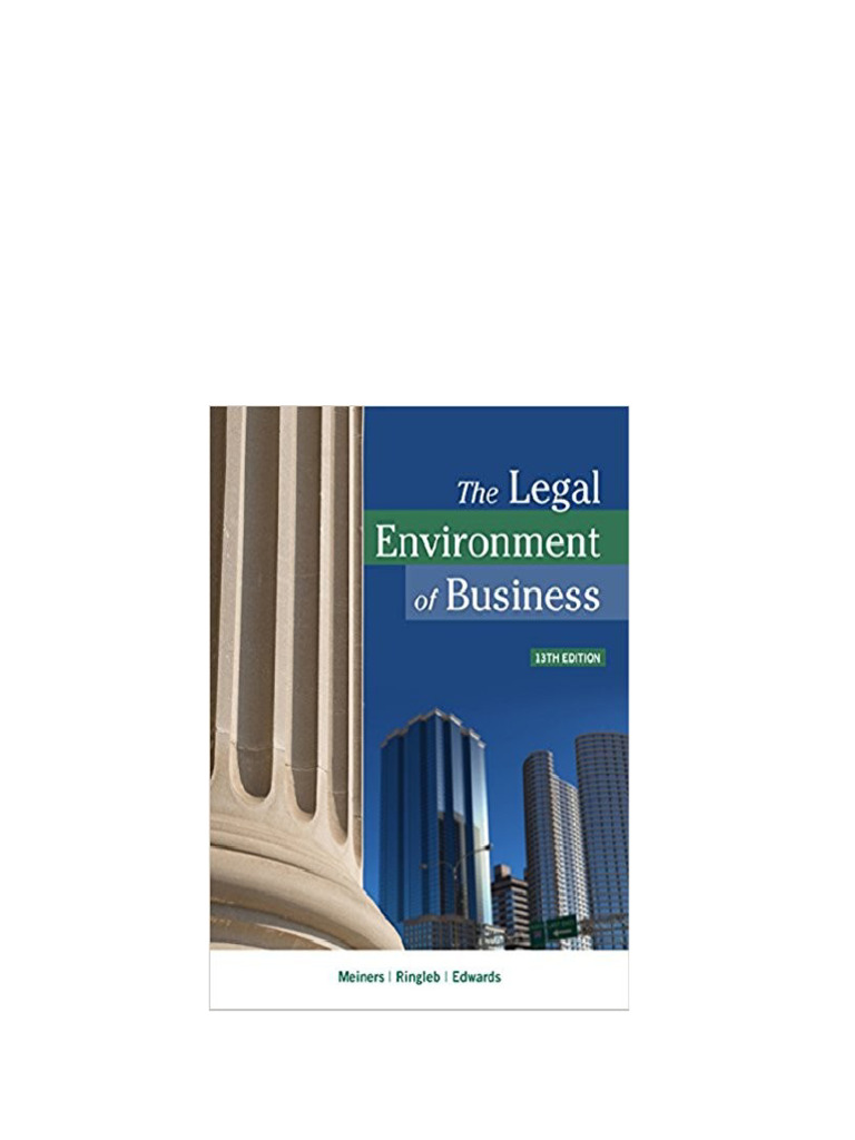 The Legal Environment of Business 第13版 The Legal Environment of Business: Meiners, Roger E