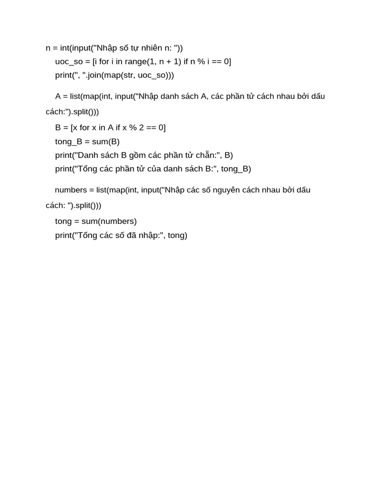 A = list (map (int, input ("Nhập danh sách A, các phần tử cách nhau bởi ...
