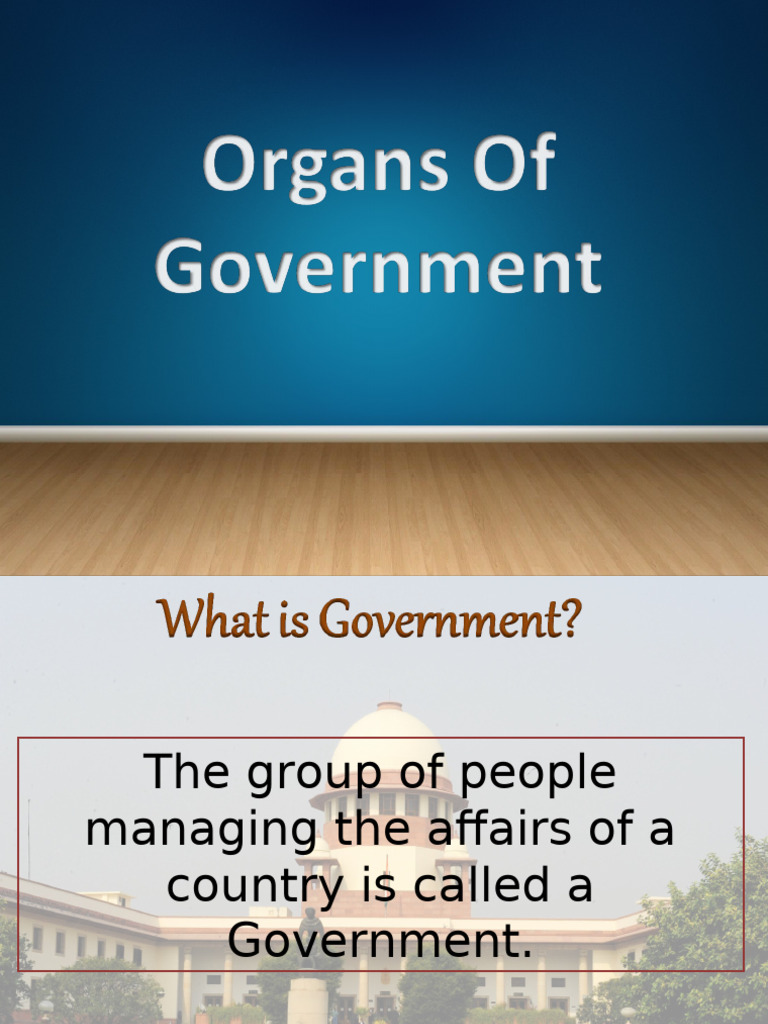 Three Organs of Government Explained | PDF | Legislature | Judiciaries