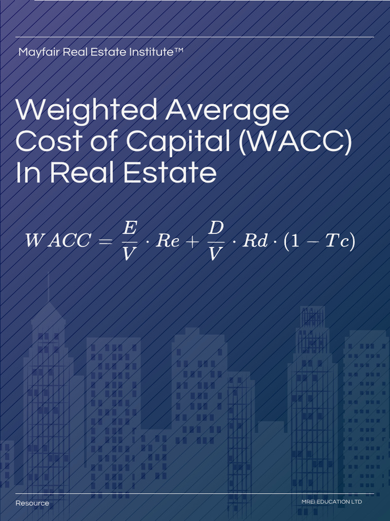 Weighted Average Cost of Capital (WACC) in Real Estate | PDF | Cost Of ...