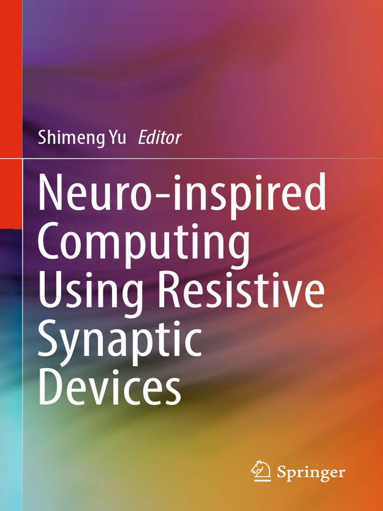 Neuro-Inspired Computing Using Resistive Synaptic Devices (Shimeng Yu ...