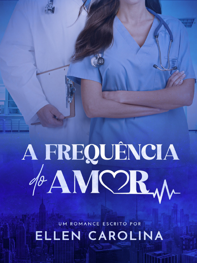 A Frequência Do Amor-Ellen Carolina | PDF | Tempo | Amor, image size:768x1024