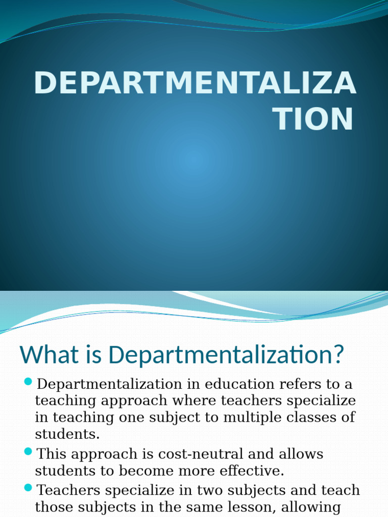 Benefits of Departmentalization in Education | PDF | Teachers | Schools