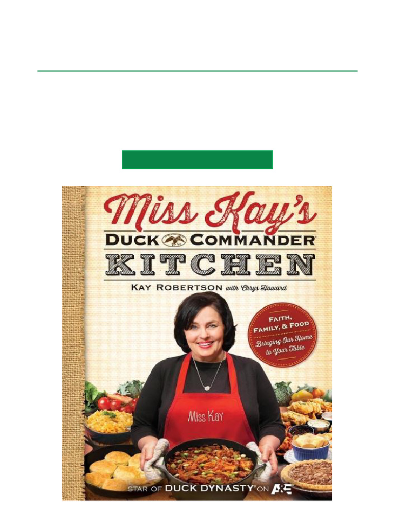 Dig Into Miss Kay's Duck Commander Kitchen Faith, Family, and Food ...