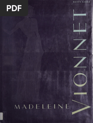 Madeleine Vionnet (Betty Kirke) | PDF | Aesthetics | Clothing